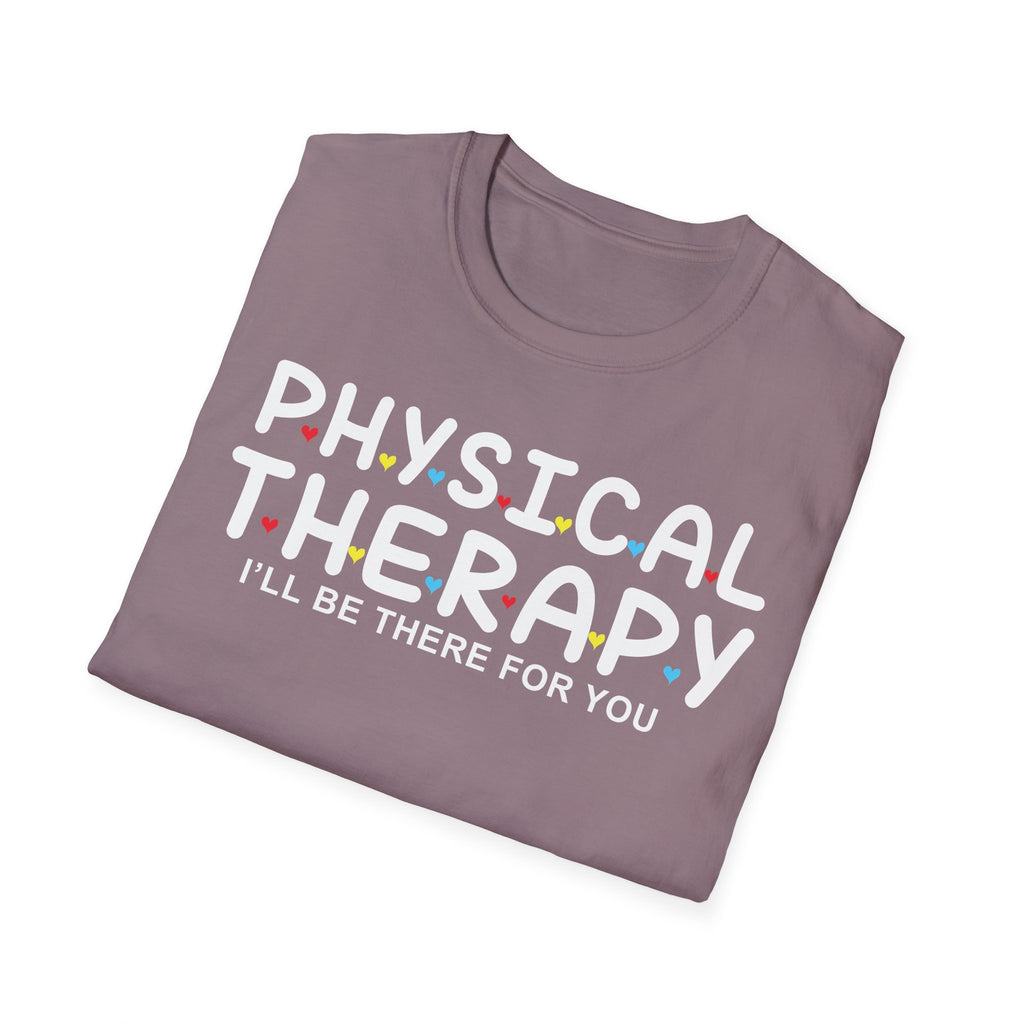PT I'll Be There For You t-shirt