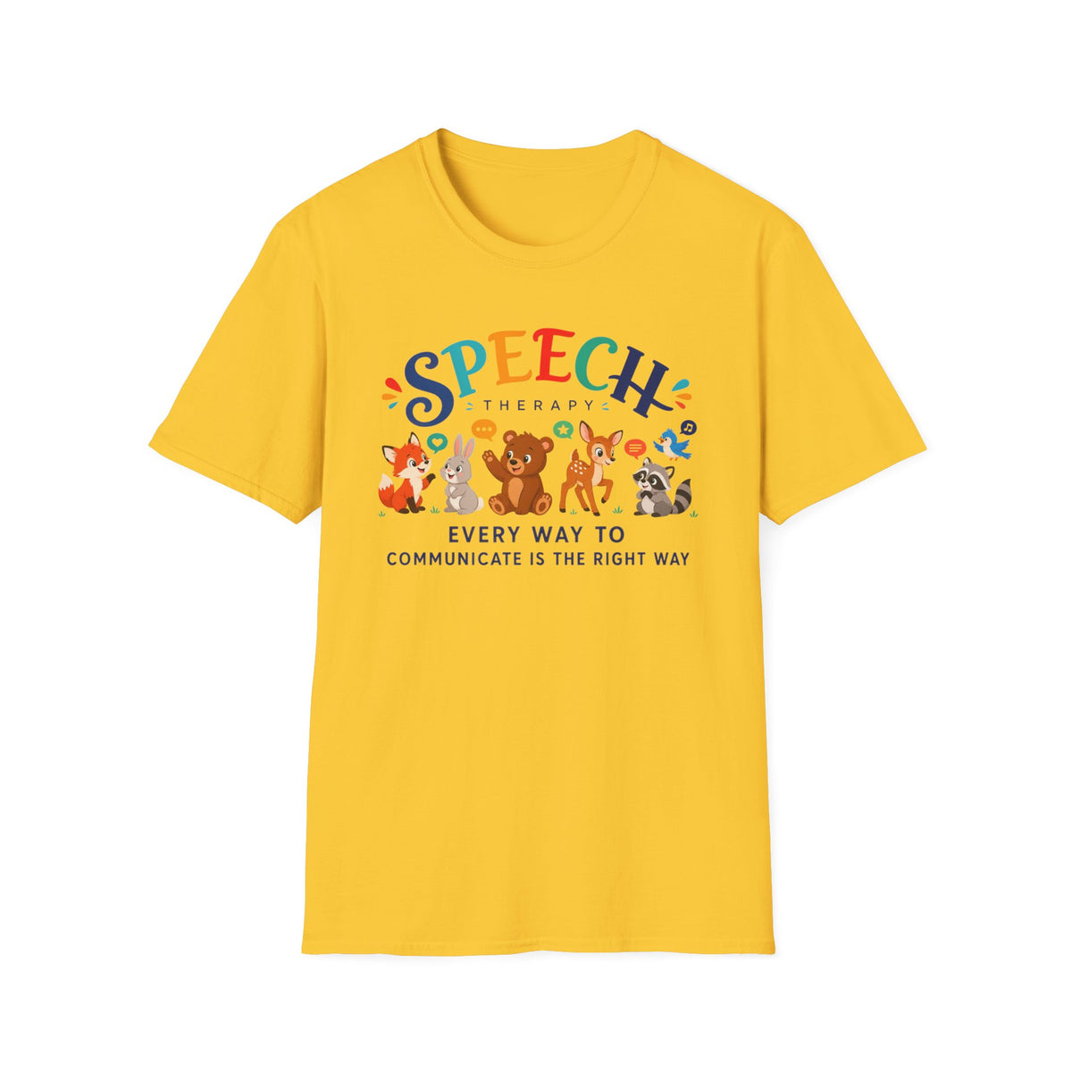 ST “Every Way to Communicate Is the Right Way” t-shirt