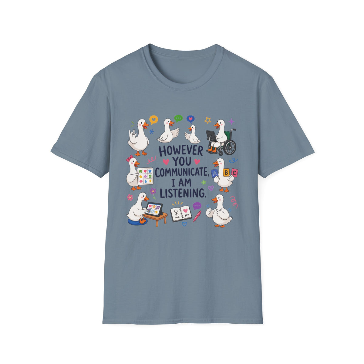 ST However You Communicate I Am Listening T-Shirt
