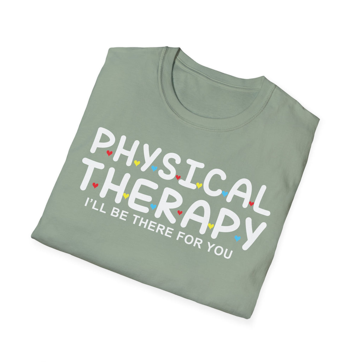 PT I'll Be There For You t-shirt