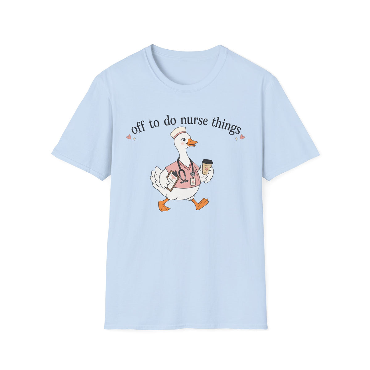 Nurse Goose T‑Shirt – "Off to Do Nurse Things" Cute Medical Crew Tee