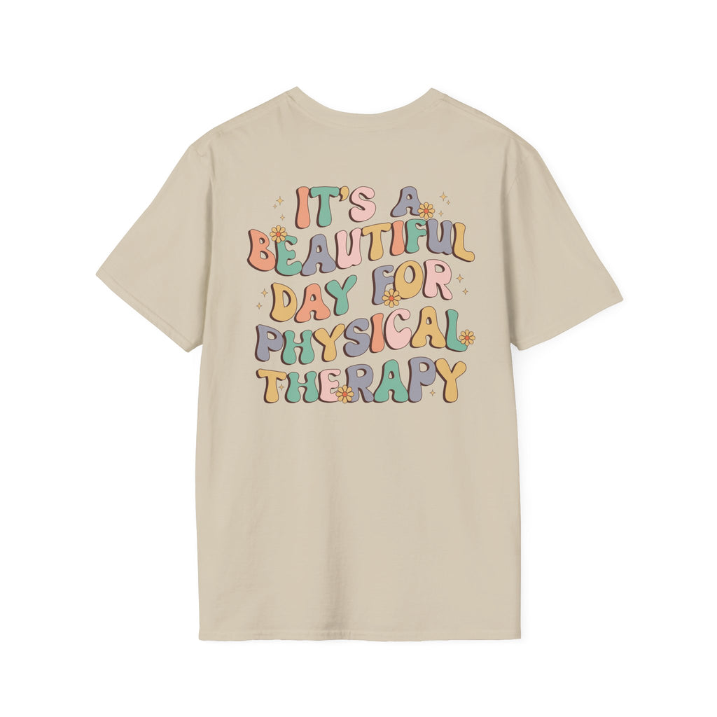 PT "It's a Beautiful Day for Physical Therapy" T-shirt