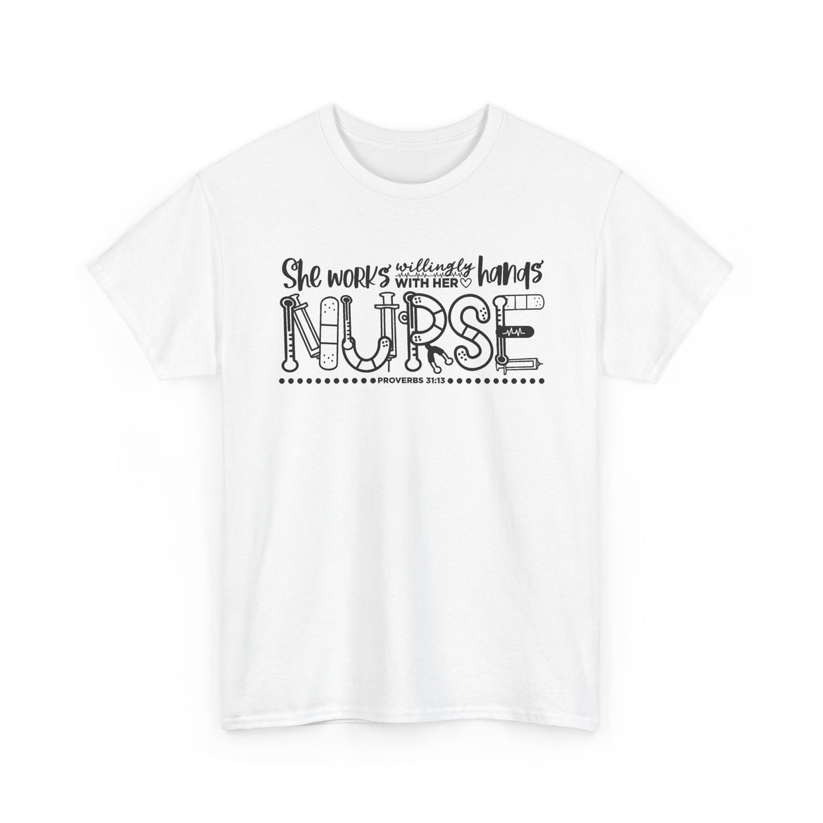 Nurse T-Shirt – “She Works With Her Hands” Hand-Drawn Typography Tee for Nurses