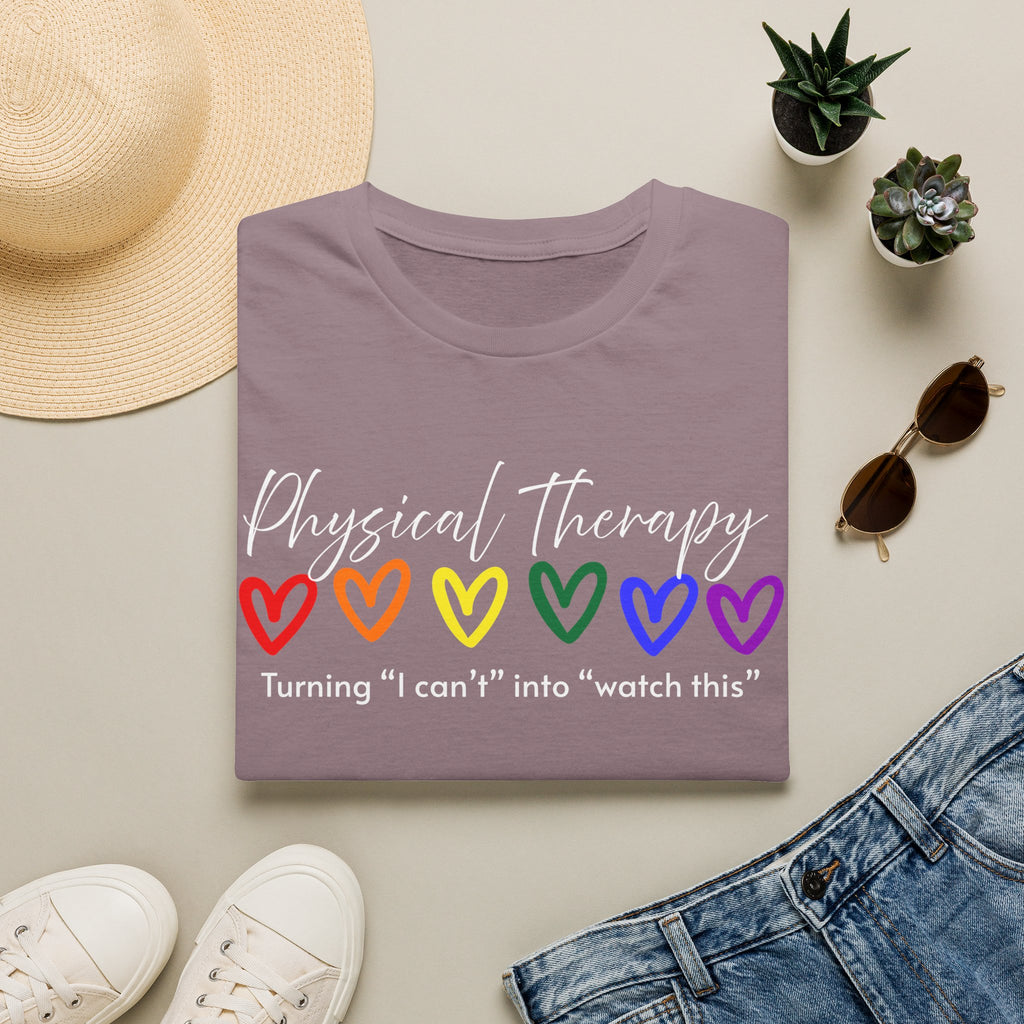 Physical Therapy Hearts T-Shirt — "Turning 'I can' t' into 'watch this'"