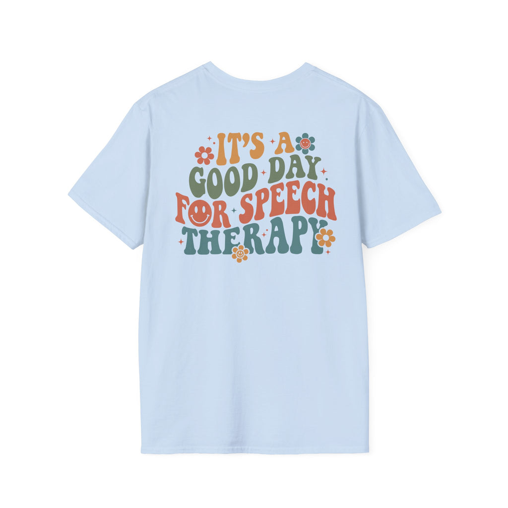 ST "It's a Good Day for Speech Therapy" t-shirt