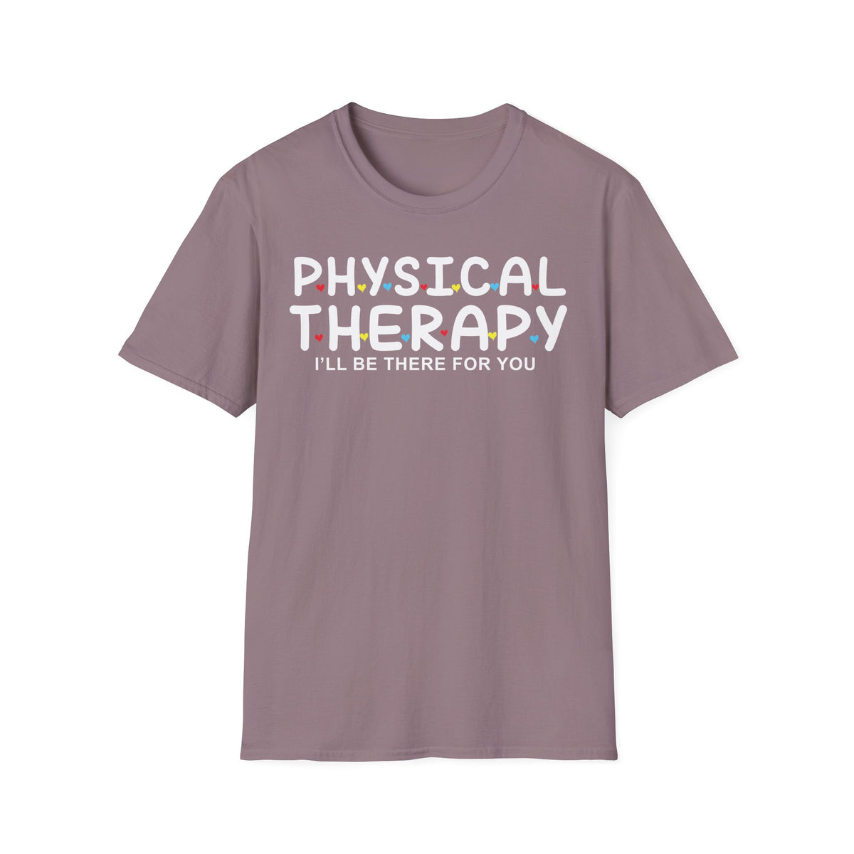 PT I'll Be There For You t-shirt