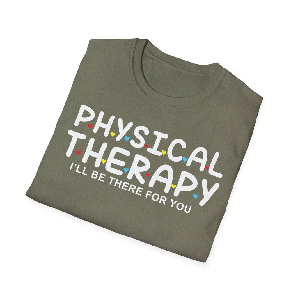 PT I'll Be There For You t-shirt