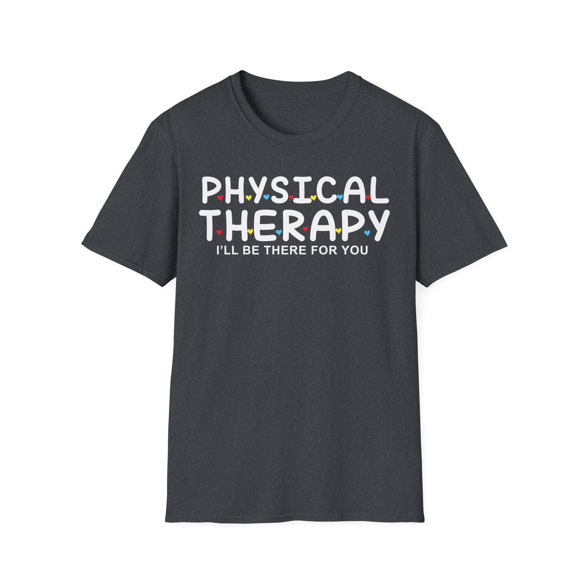 PT I'll Be There For You t-shirt