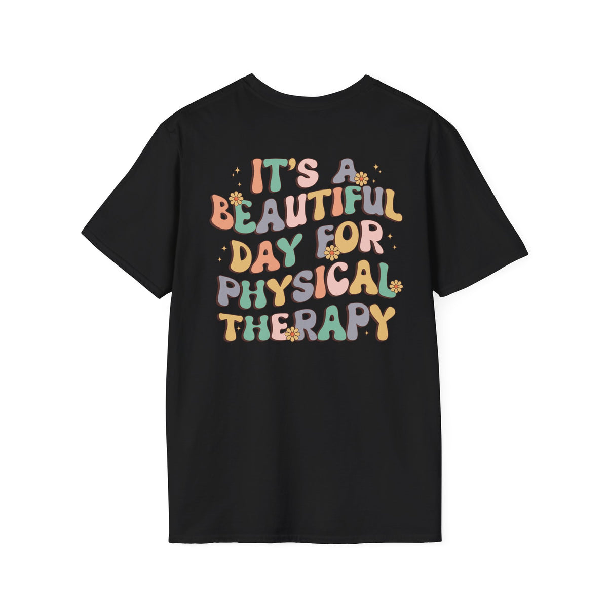 PT "It's a Beautiful Day for Physical Therapy" T-shirt
