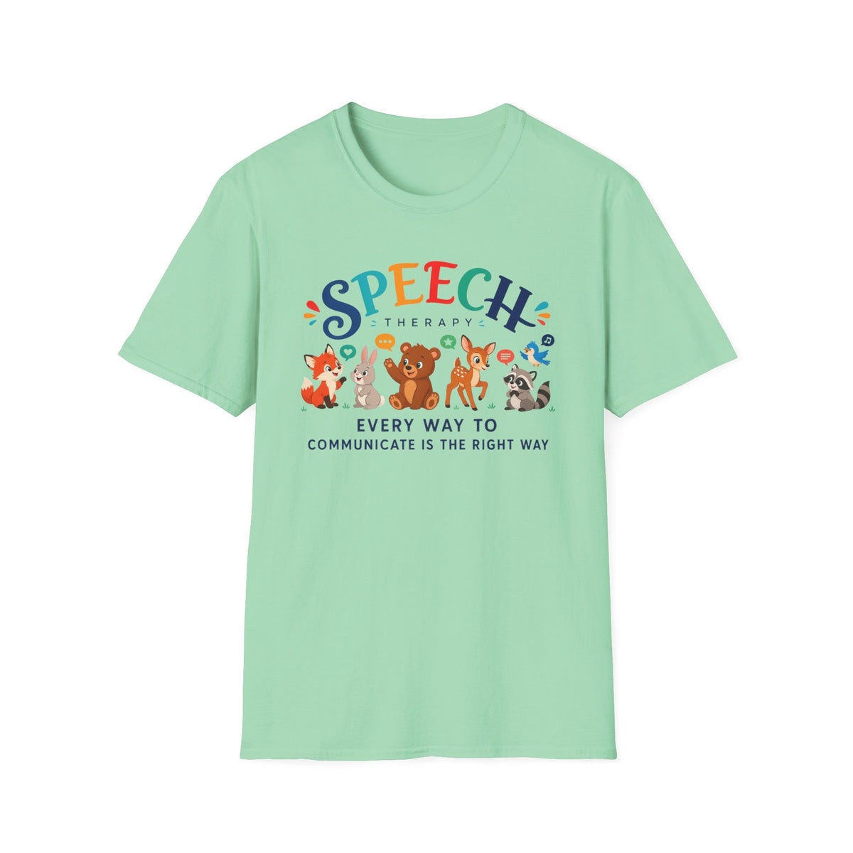 ST “Every Way to Communicate Is the Right Way” t-shirt