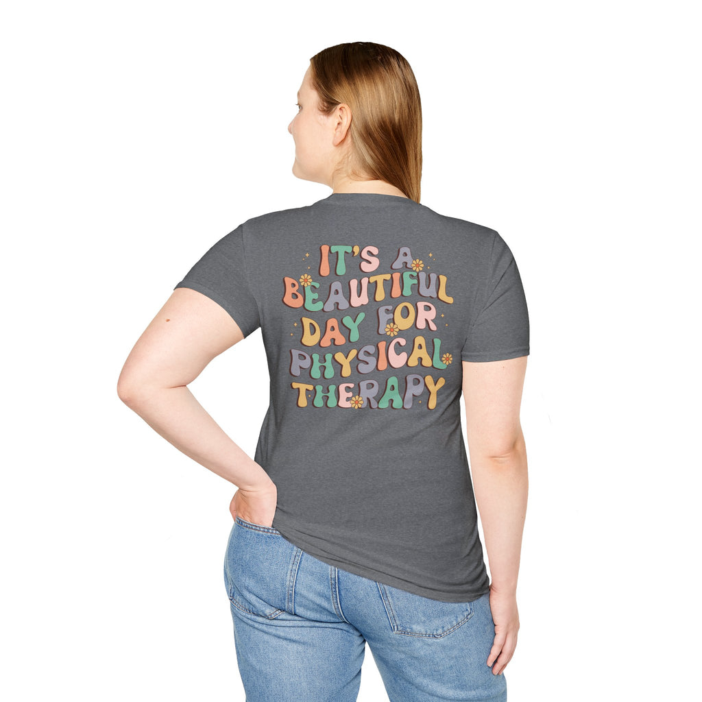 PT "It's a Beautiful Day for Physical Therapy" T-shirt