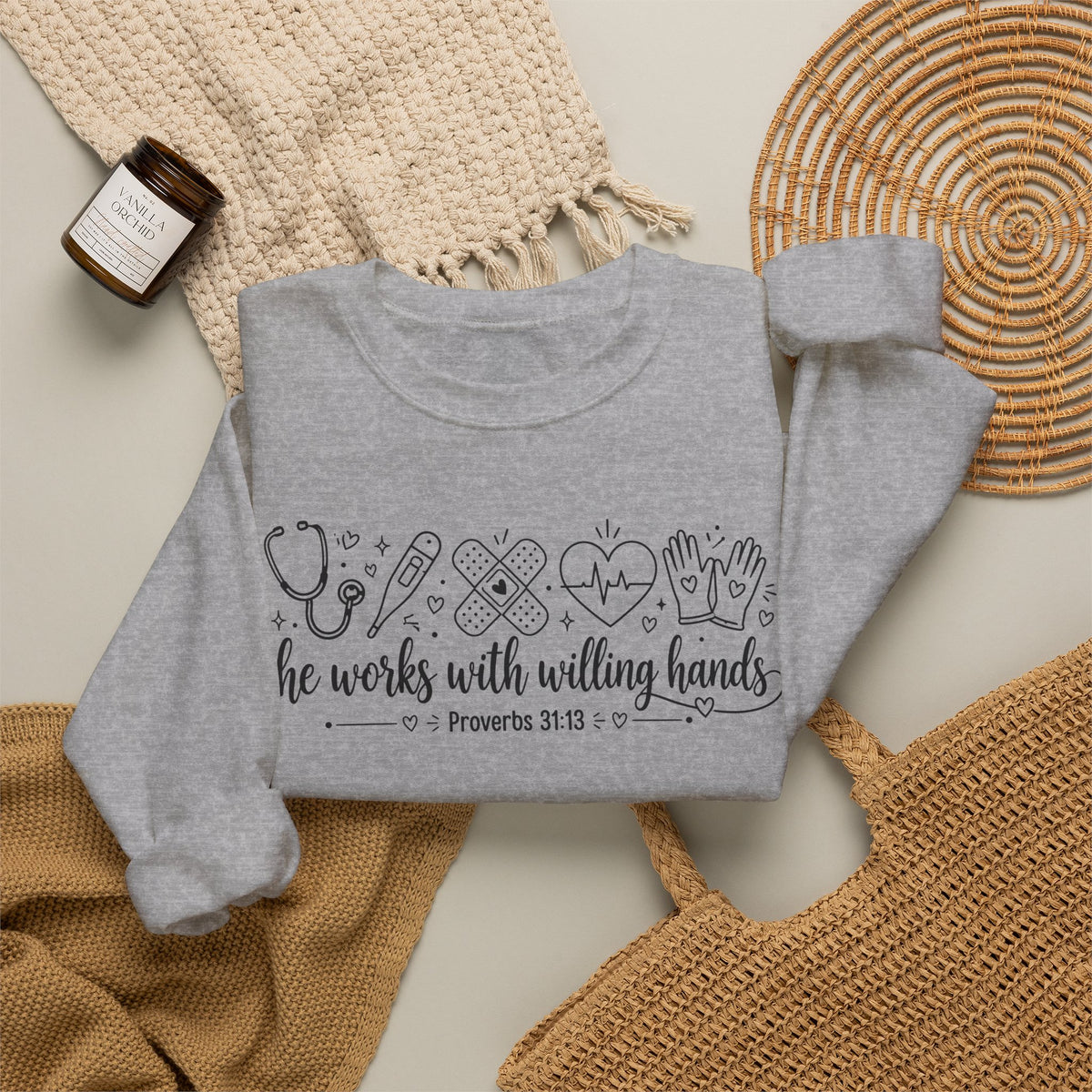 Nurse Proverbs 31  “She Works With Willing Hands” Proverbs 31 Crewneck Sweatshirt