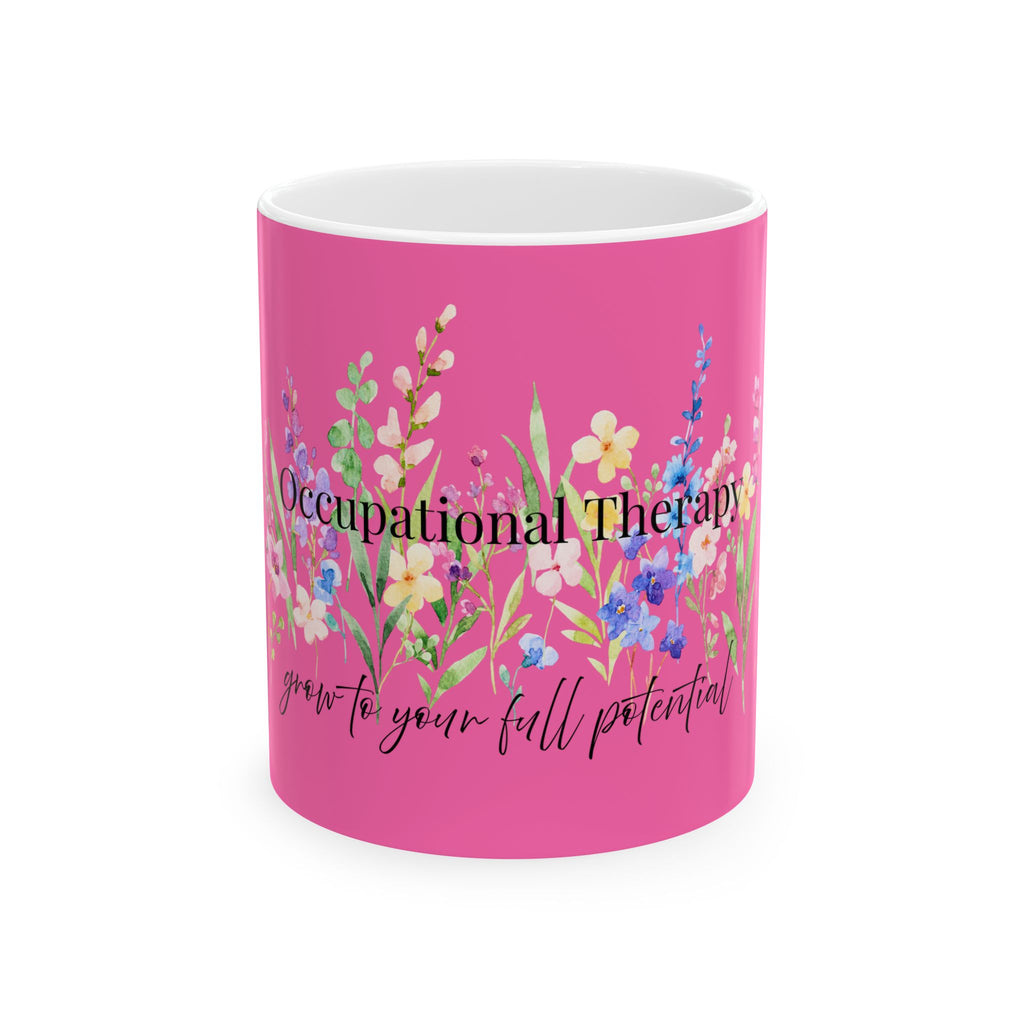 Occupational Therapy Floral Mug — Grow to Your Full Potential (11oz/15oz)