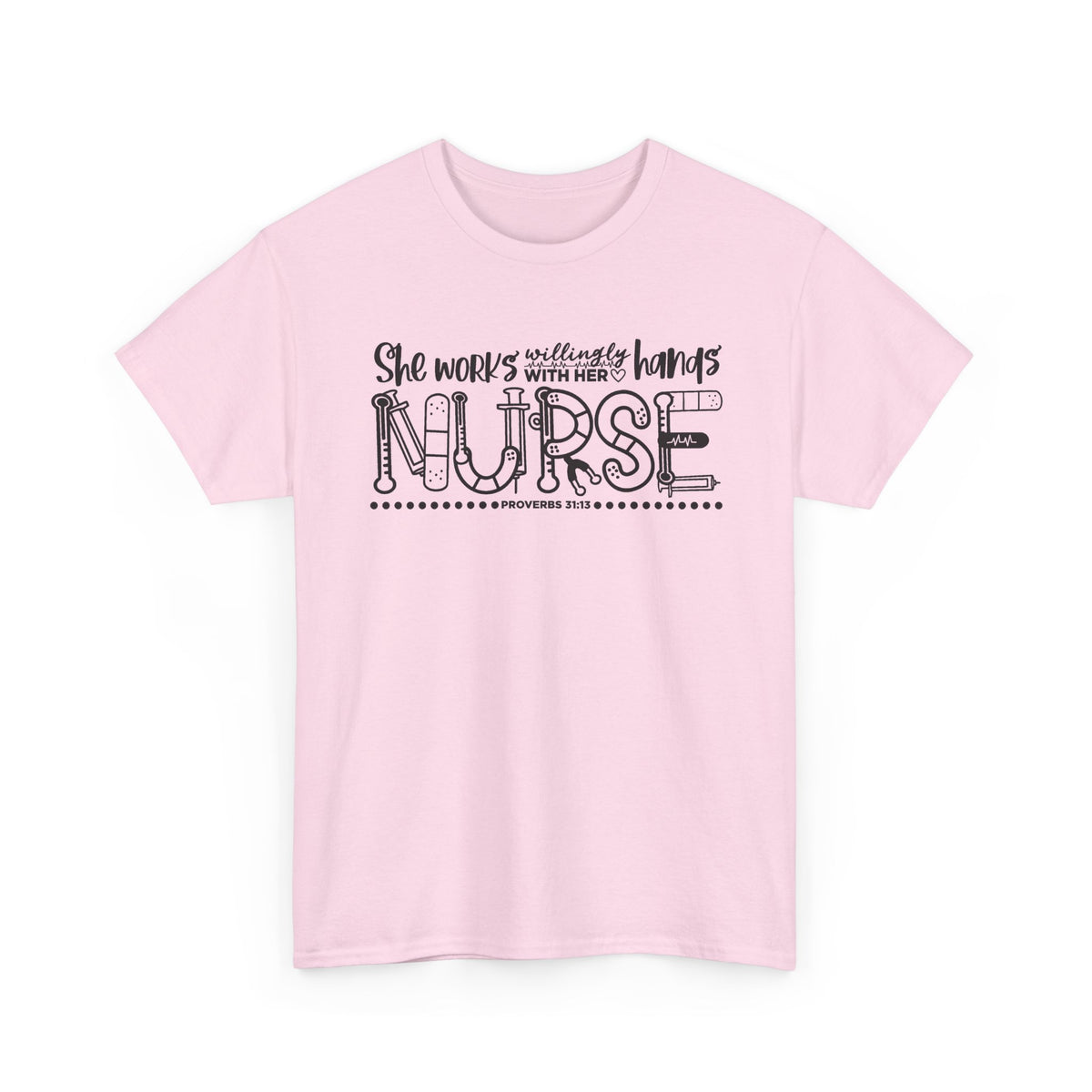 Nurse T-Shirt – “She Works With Her Hands” Hand-Drawn Typography Tee for Nurses
