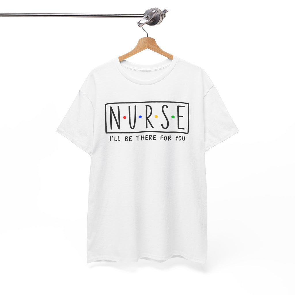RN "I’ll Be There For You" Tee