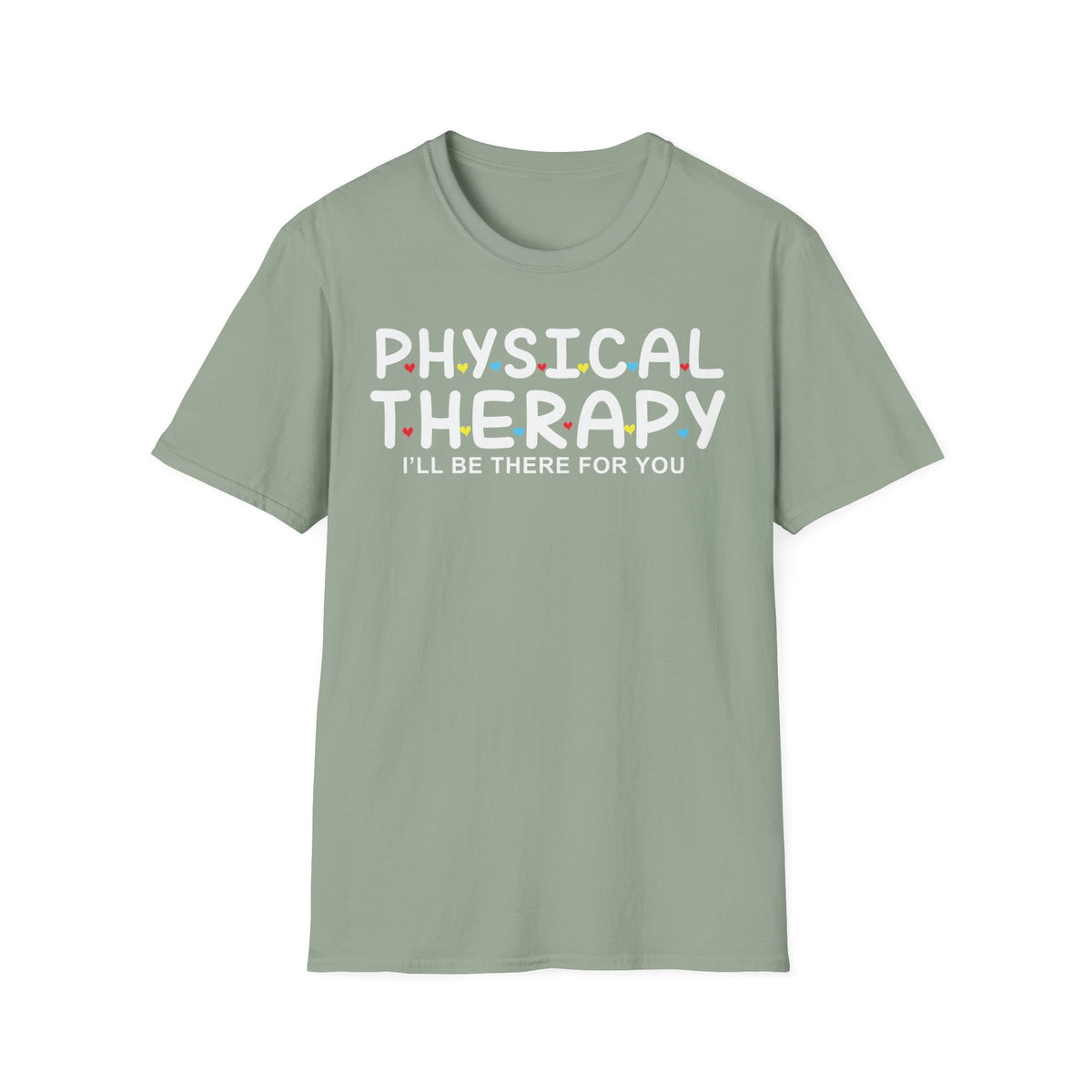 PT I'll Be There For You t-shirt
