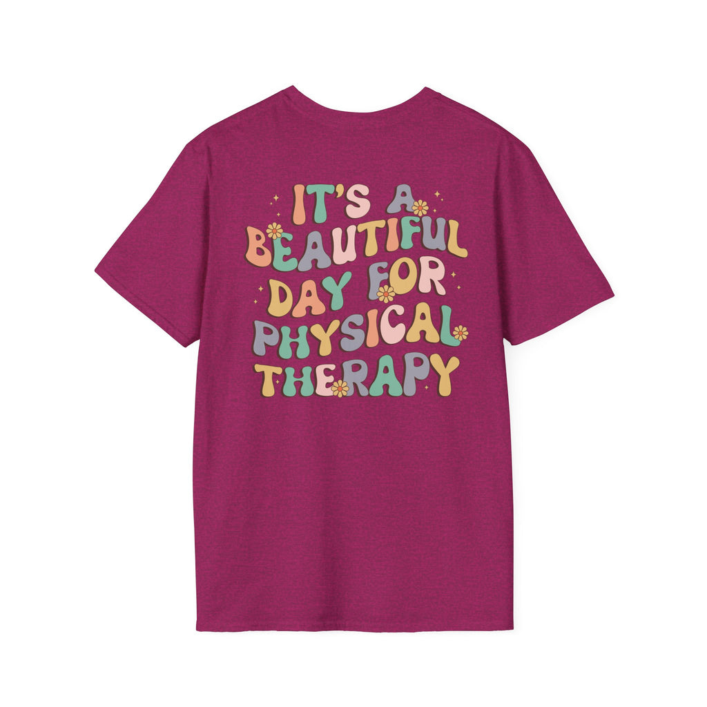 PT "It's a Beautiful Day for Physical Therapy" T-shirt
