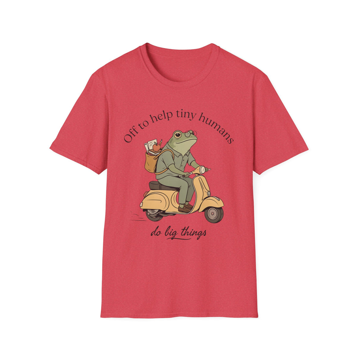 "Off to help tiny humans do big things" t-shirt