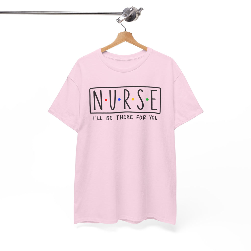 RN "I’ll Be There For You" Tee