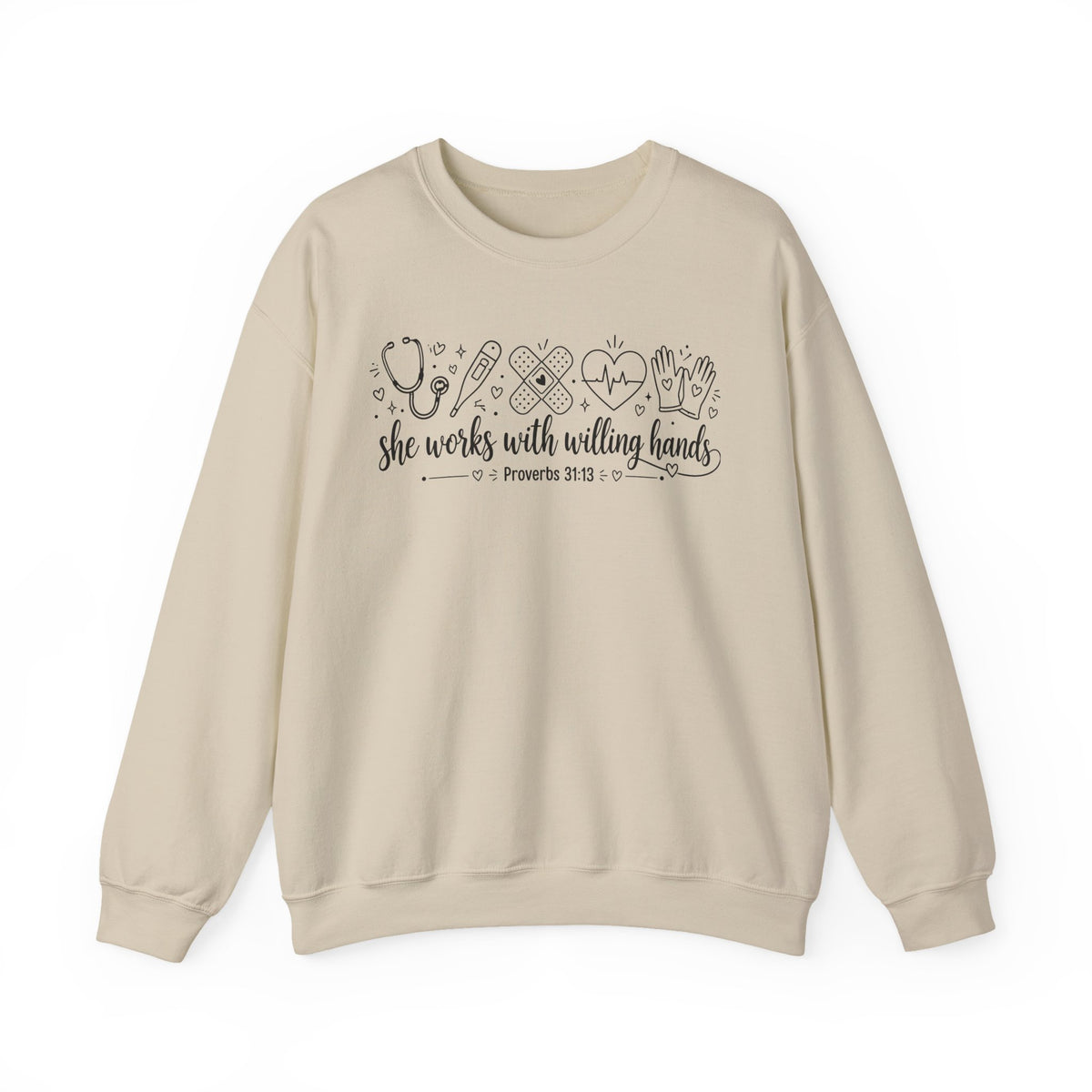 Nurse Proverbs 31  “She Works With Willing Hands” Proverbs 31 Crewneck Sweatshirt
