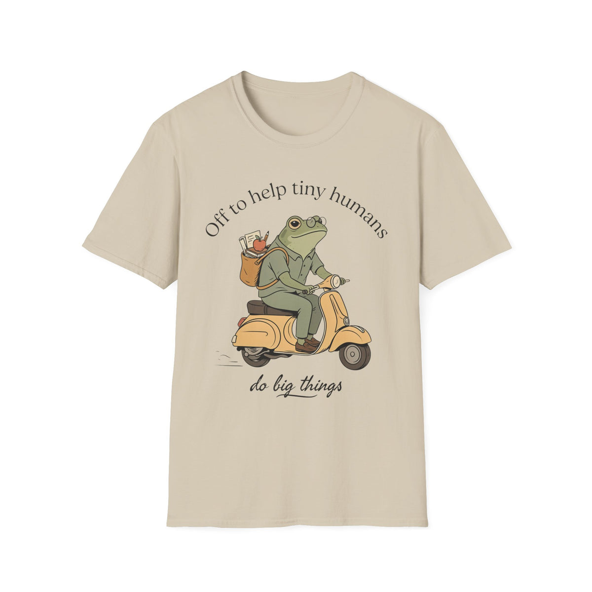 "Off to help tiny humans do big things" t-shirt