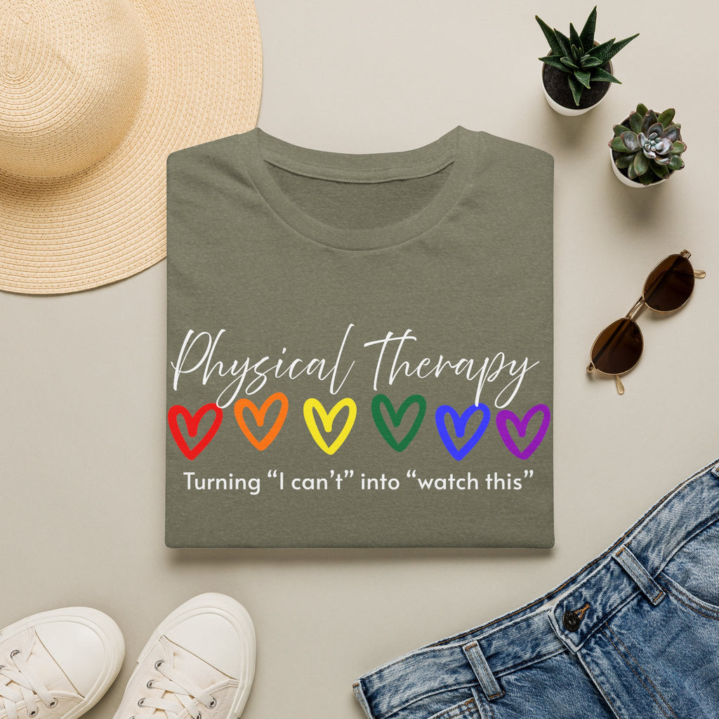 Physical Therapy Hearts T-Shirt — "Turning 'I can' t' into 'watch this'"