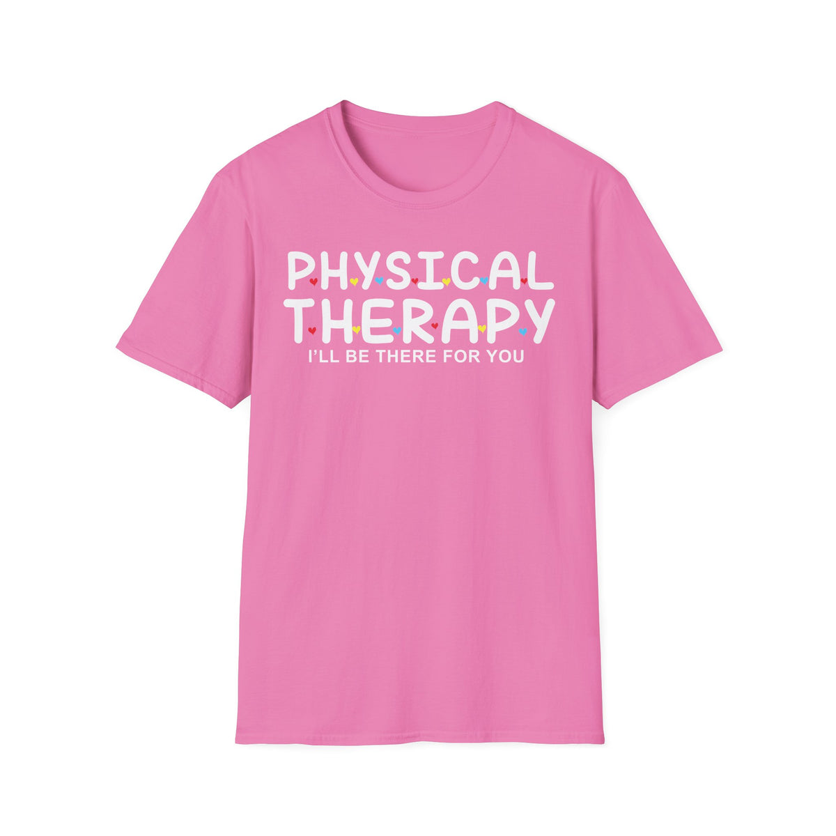 PT I'll Be There For You t-shirt