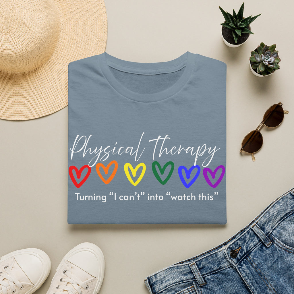 Physical Therapy Hearts T-Shirt — "Turning 'I can' t' into 'watch this'"
