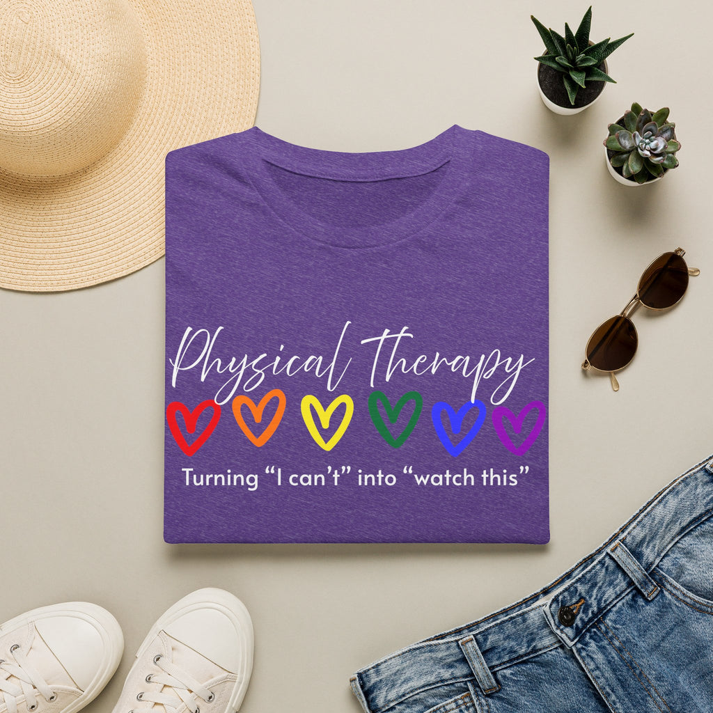 Physical Therapy Hearts T-Shirt — "Turning 'I can' t' into 'watch this'"