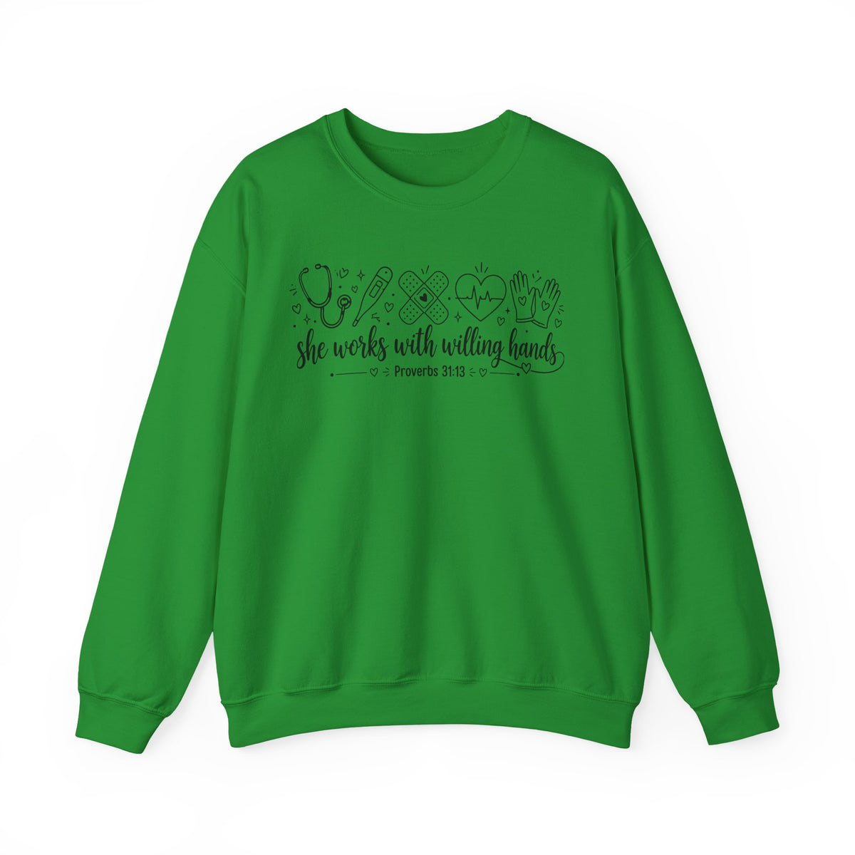 Nurse Proverbs 31  “She Works With Willing Hands” Proverbs 31 Crewneck Sweatshirt