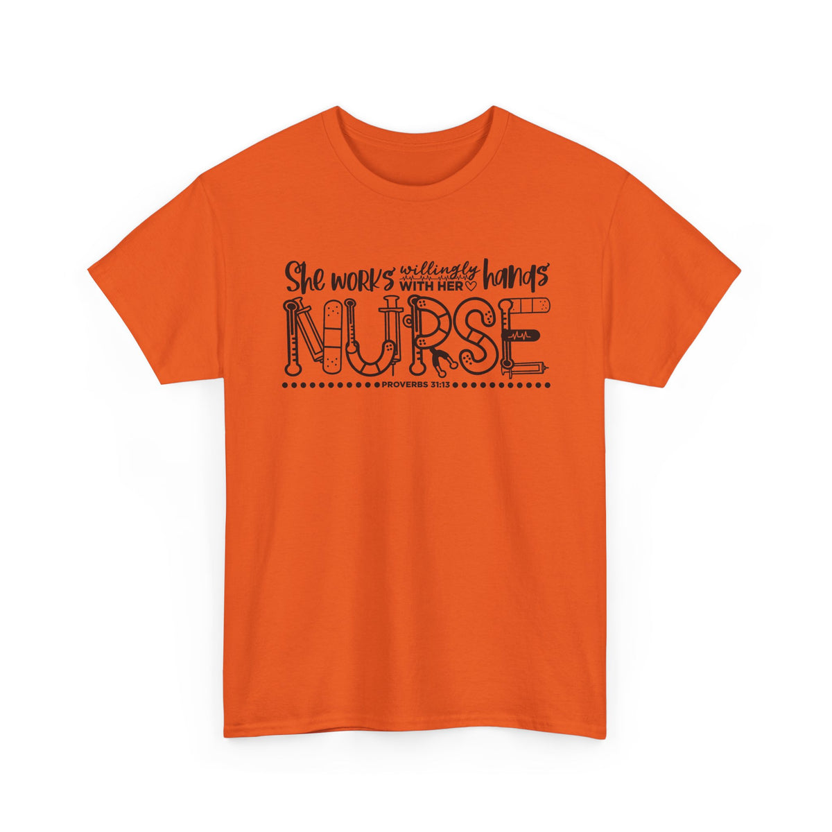 Nurse T-Shirt – “She Works With Her Hands” Hand-Drawn Typography Tee for Nurses