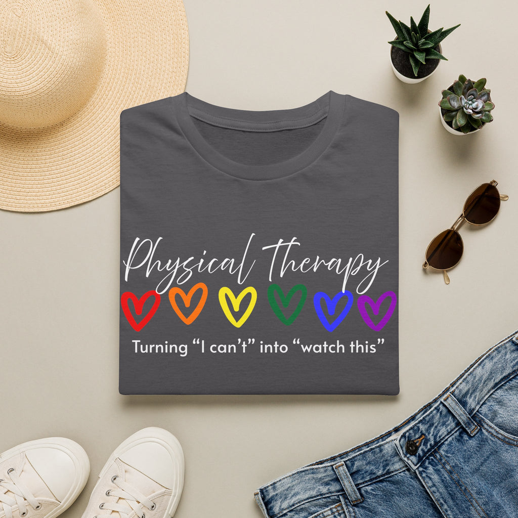 Physical Therapy Hearts T-Shirt — "Turning 'I can' t' into 'watch this'"