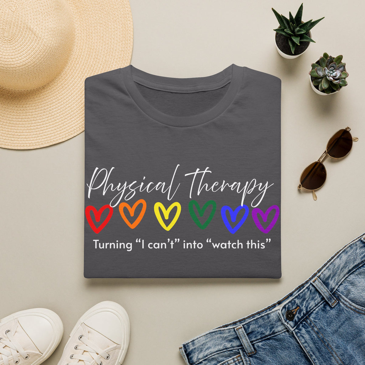 Physical Therapy Hearts T-Shirt — "Turning 'I can' t' into 'watch this'"