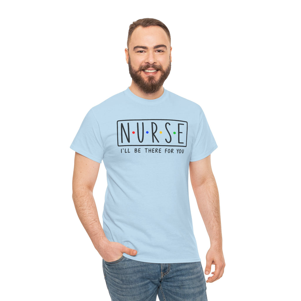 RN "I’ll Be There For You" Tee