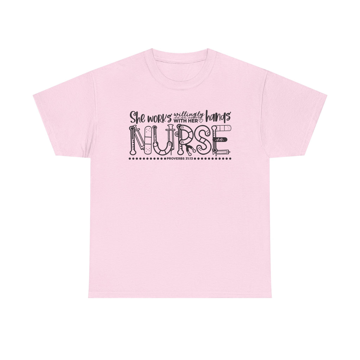 Nurse T-Shirt – “She Works With Her Hands” Hand-Drawn Typography Tee for Nurses