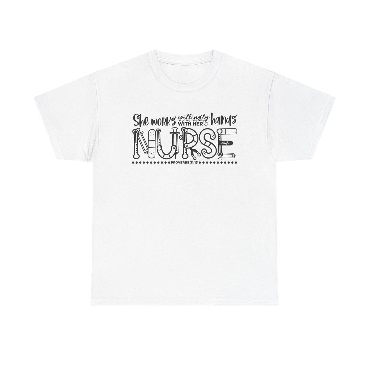 Nurse T-Shirt – “She Works With Her Hands” Hand-Drawn Typography Tee for Nurses