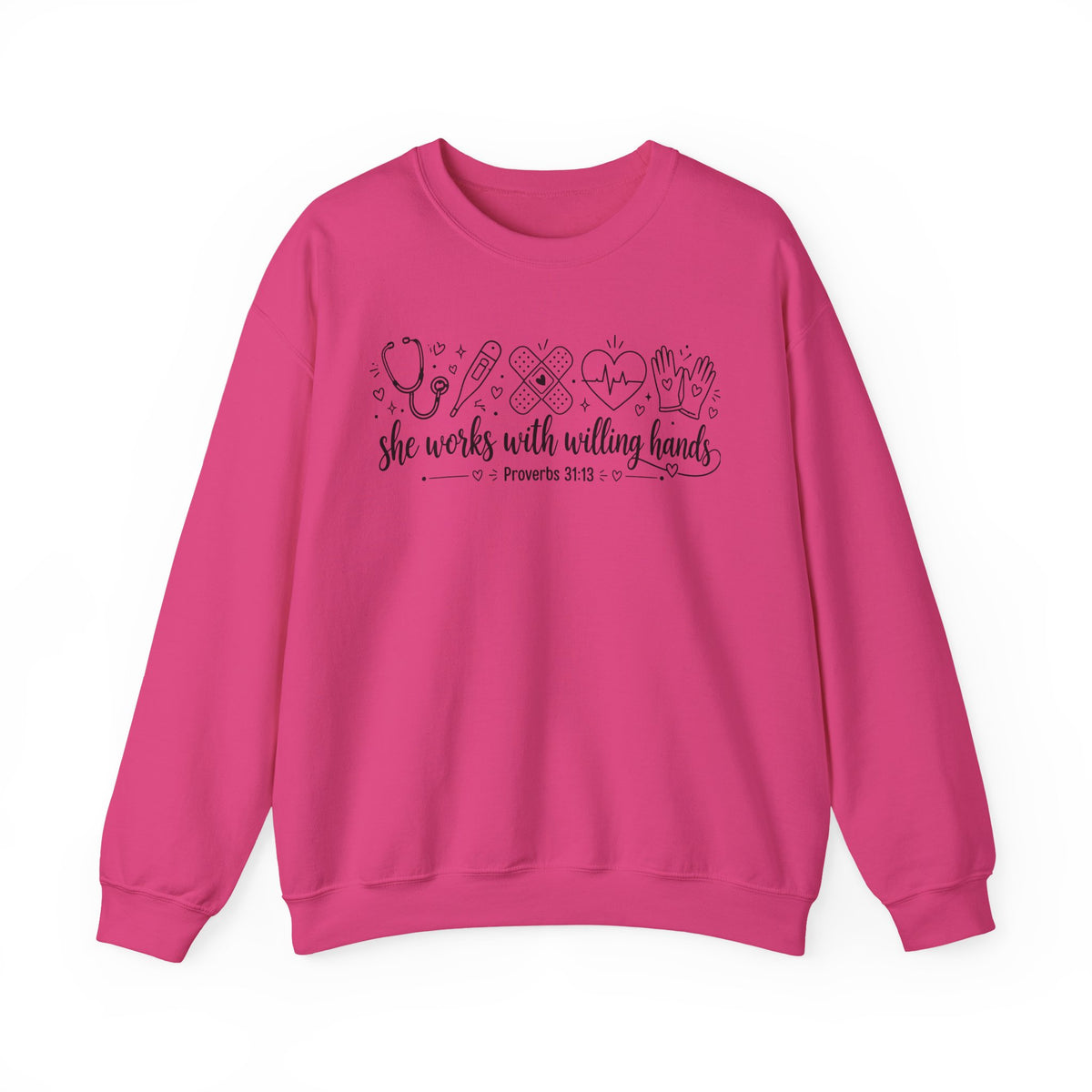 Nurse Proverbs 31  “She Works With Willing Hands” Proverbs 31 Crewneck Sweatshirt