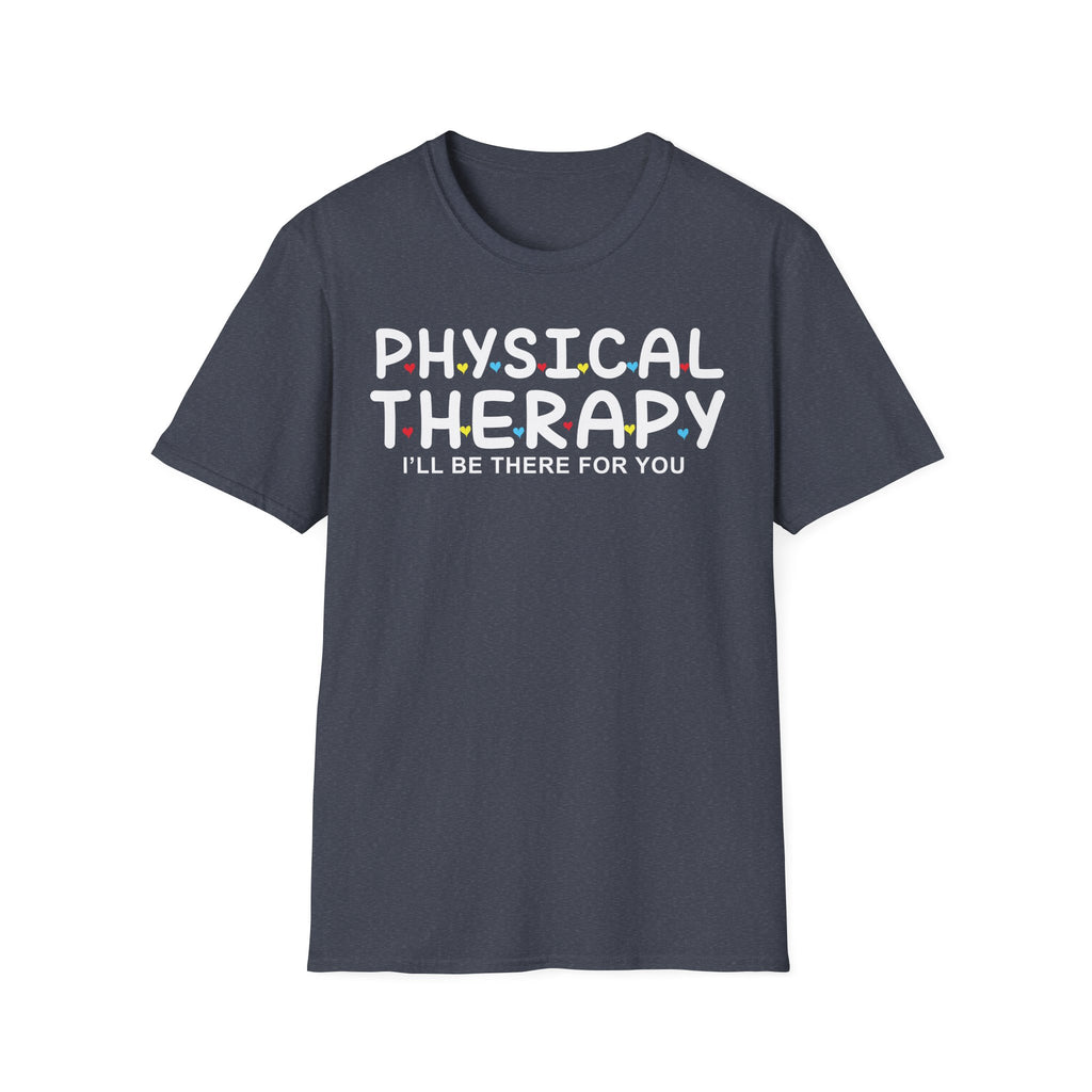 PT I'll Be There For You t-shirt