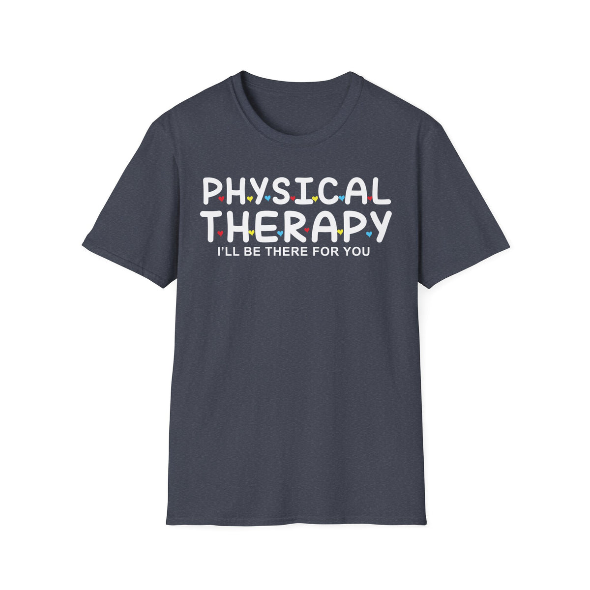 PT I'll Be There For You t-shirt