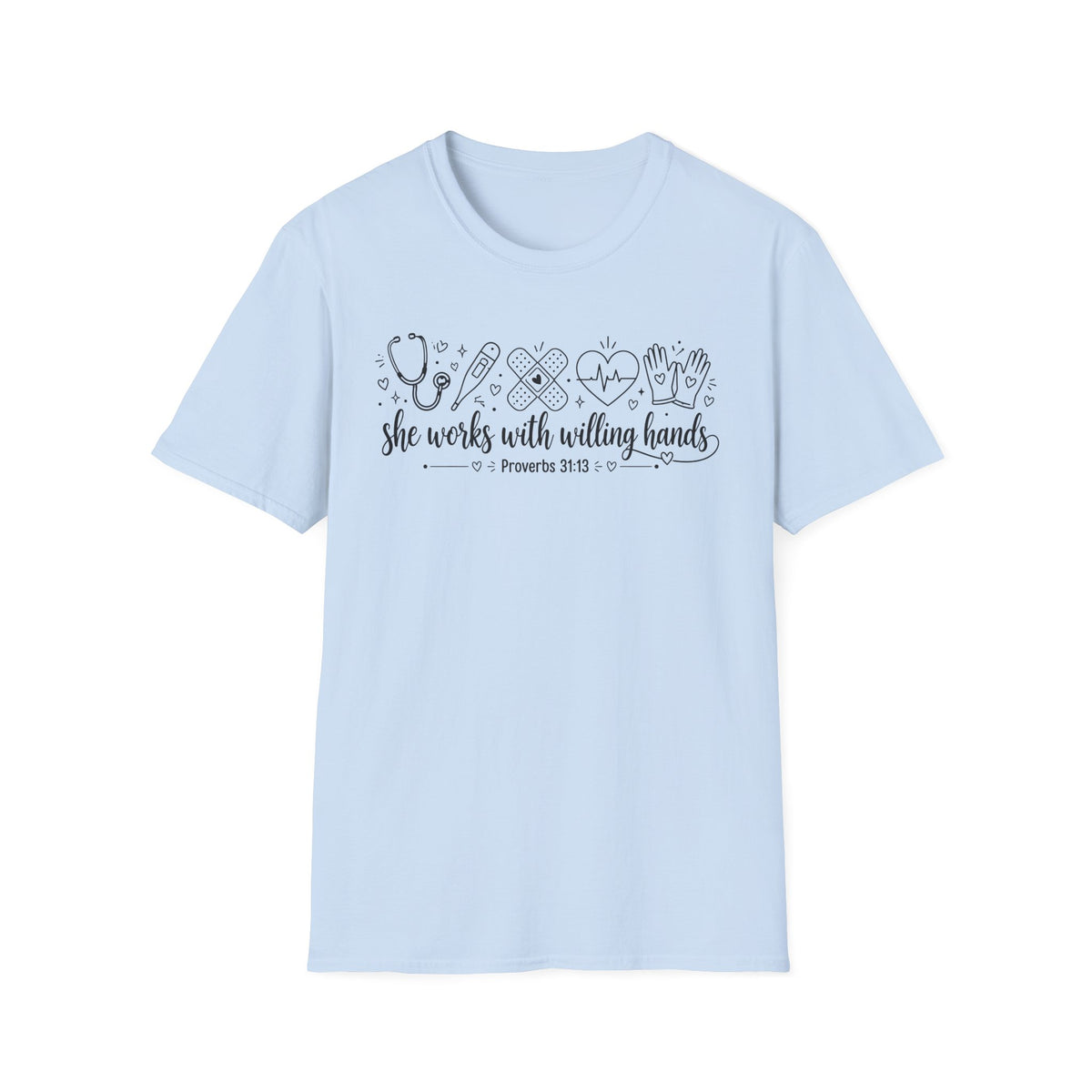 Nurse Proverbs 31 She Works With Willing Hands T-Shirt