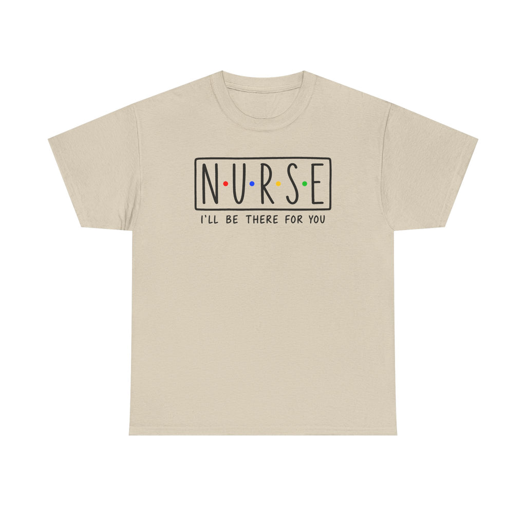 RN "I’ll Be There For You" Tee