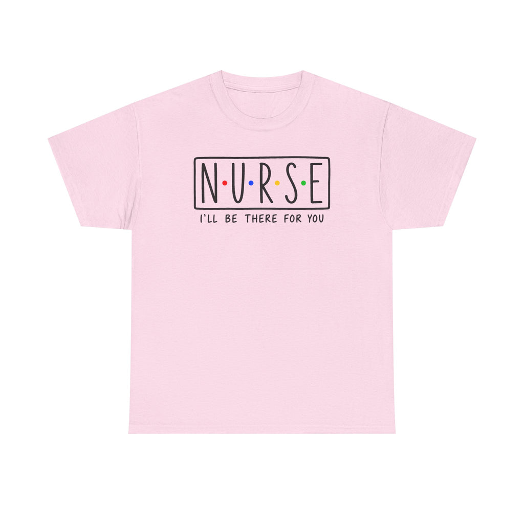 RN "I’ll Be There For You" Tee