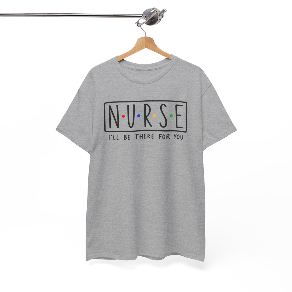 RN "I’ll Be There For You" Tee