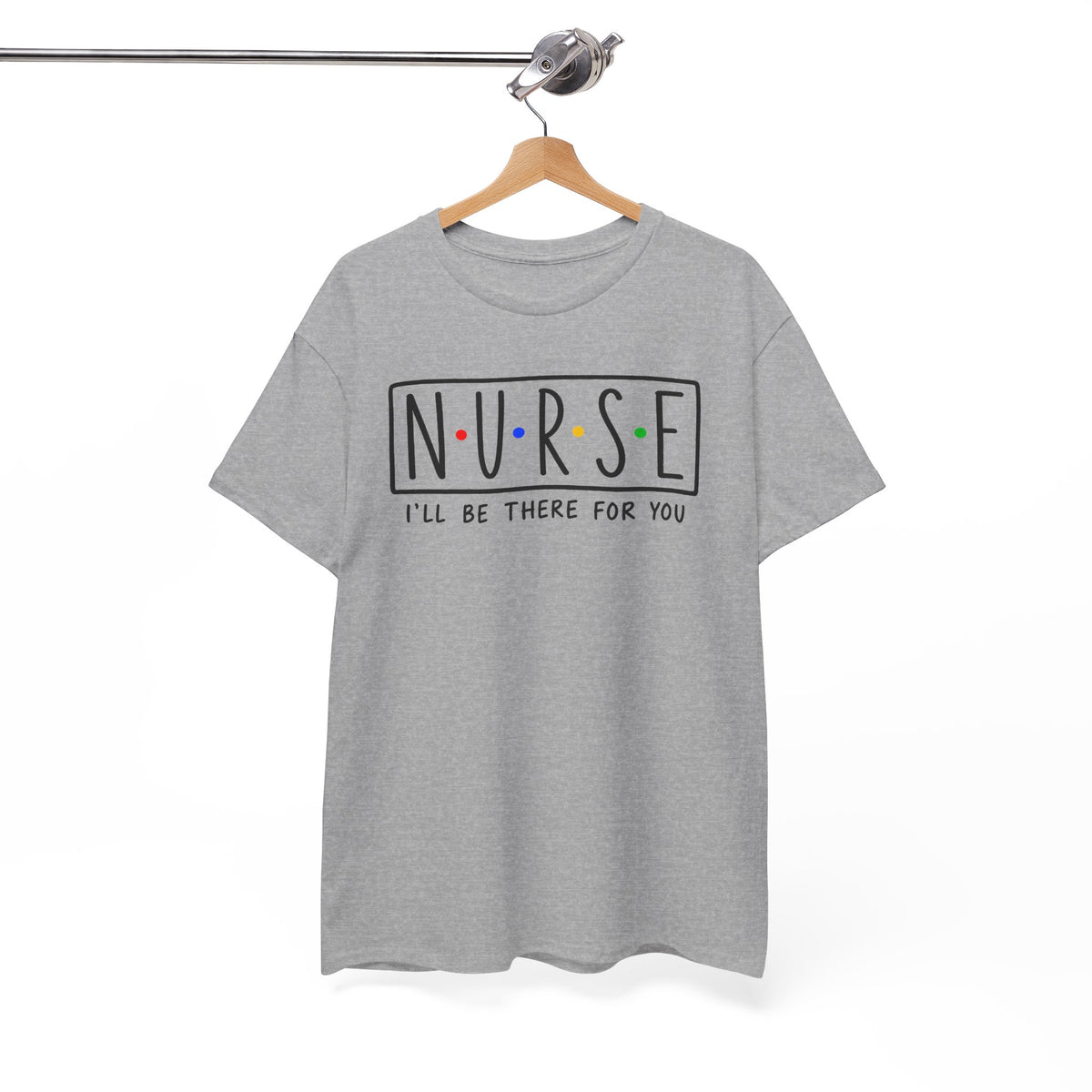 RN "I’ll Be There For You" Tee