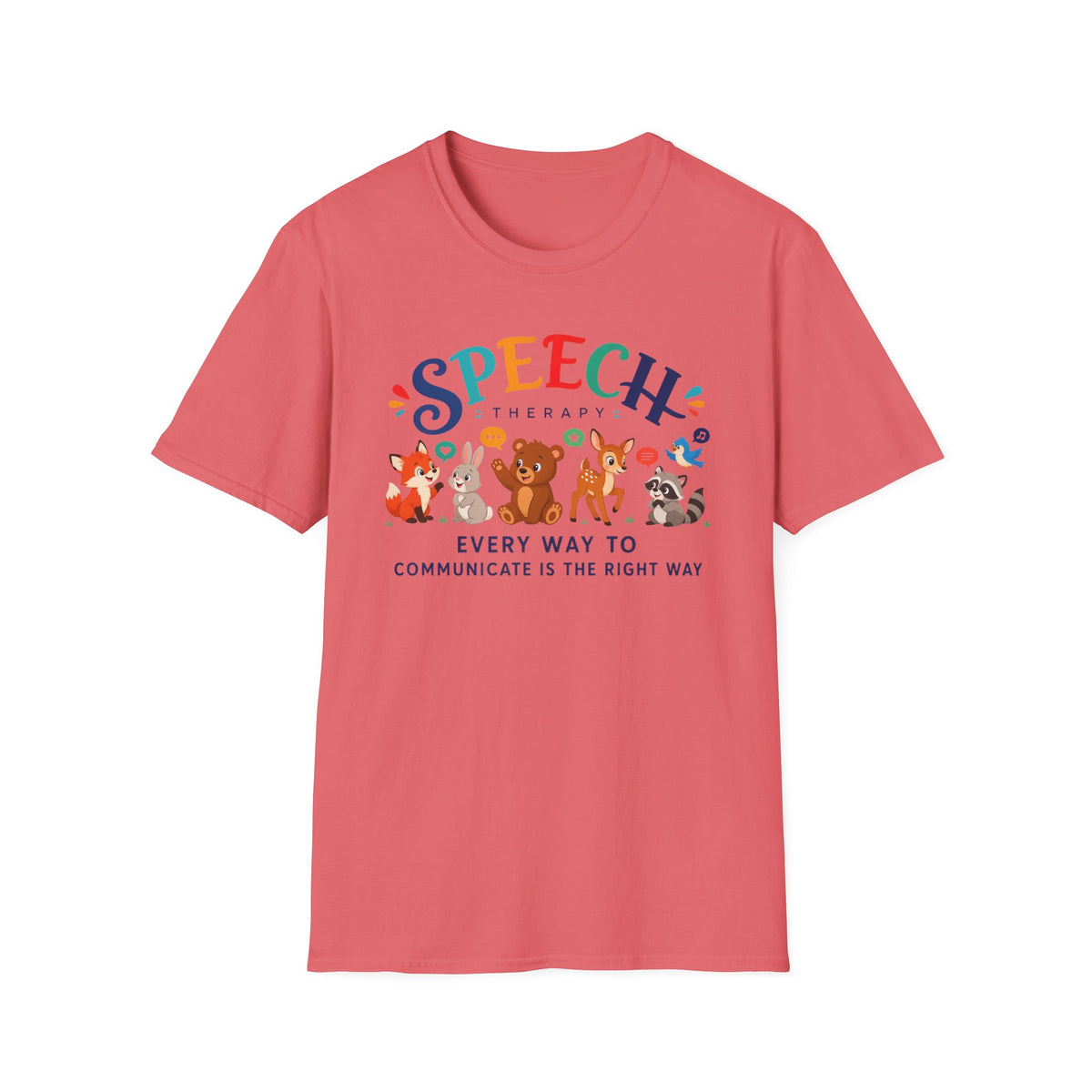 ST “Every Way to Communicate Is the Right Way” t-shirt