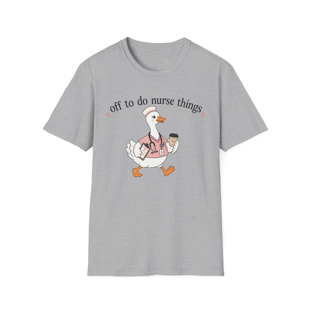 Nurse Goose T‑Shirt – "Off to Do Nurse Things" Cute Medical Crew Tee
