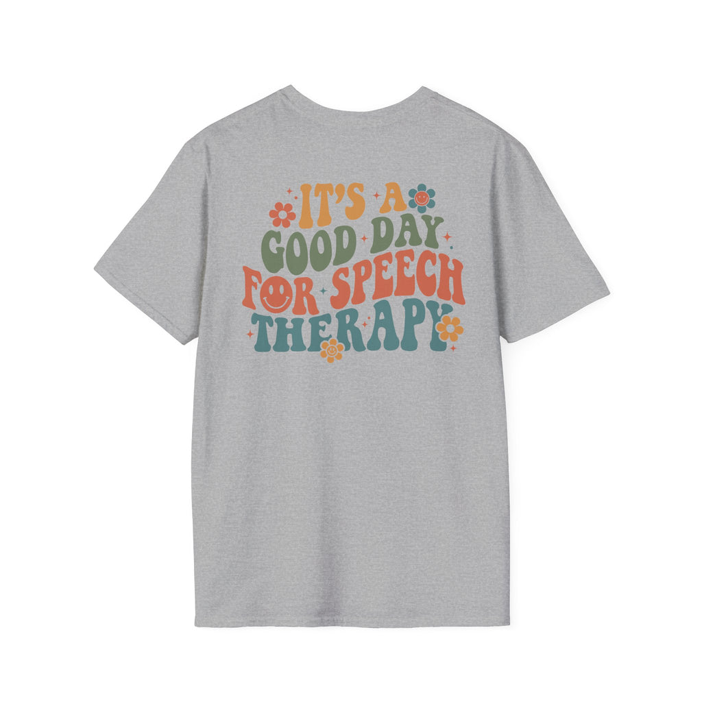 ST "It's a Good Day for Speech Therapy" t-shirt