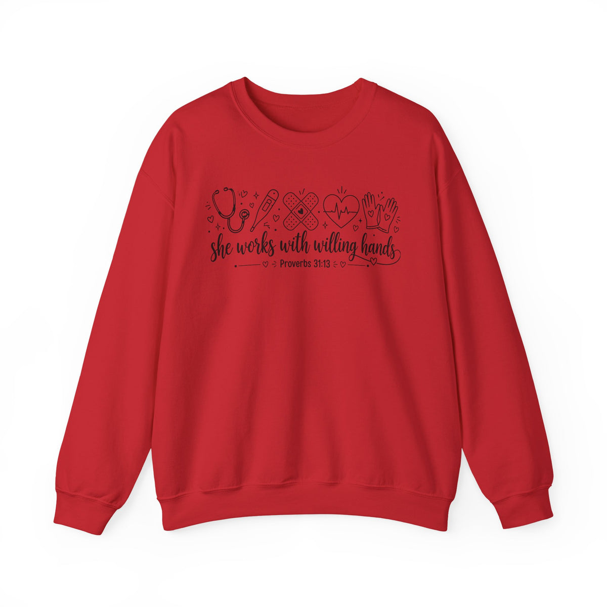 Nurse Proverbs 31  “She Works With Willing Hands” Proverbs 31 Crewneck Sweatshirt