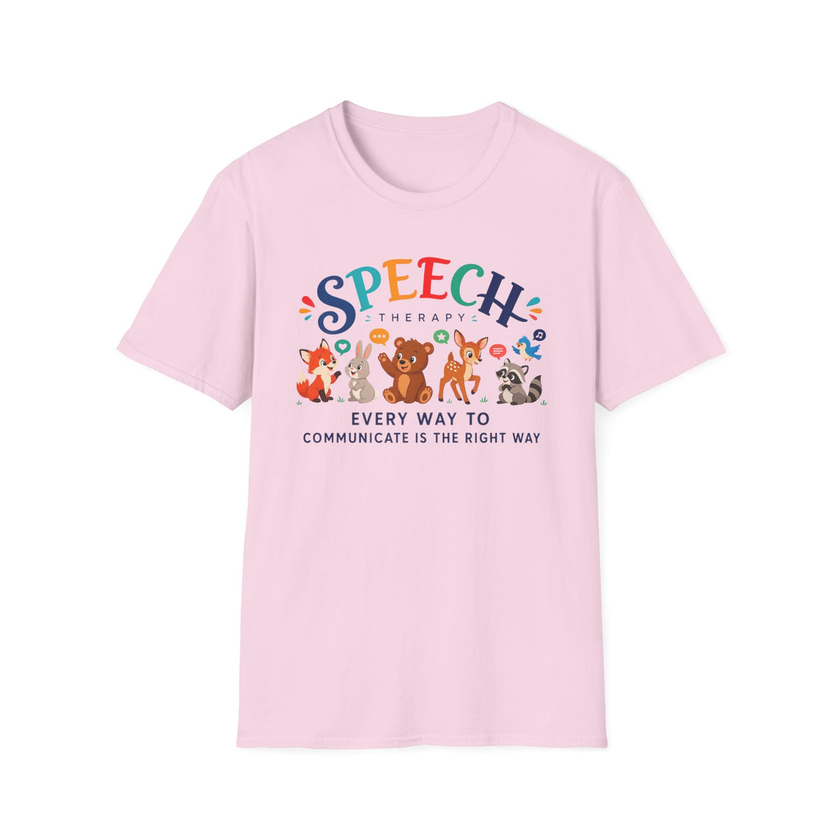 ST “Every Way to Communicate Is the Right Way” t-shirt